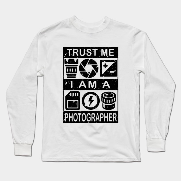 Trust me i am a photographer Long Sleeve T-Shirt by Julorzo